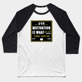 Gym motivation logo Baseball T-Shirt